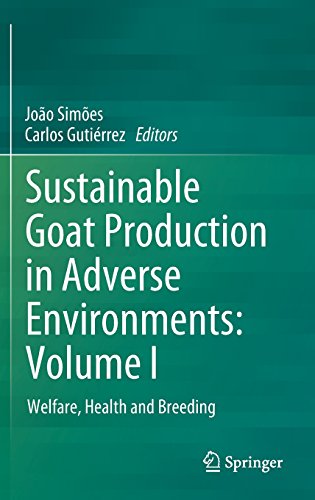 1: Sustainable Goat Production in Adverse Environments: Volume I: Welfare, Health and Breeding