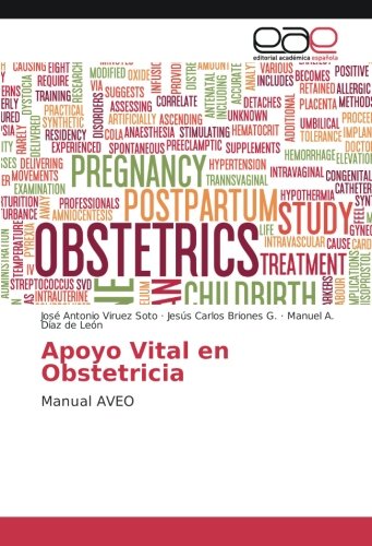 Apoyo Vital en Obstetricia: Manual AVEO