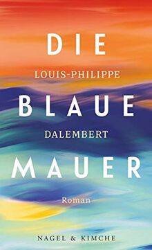 Die blaue Mauer: Roman