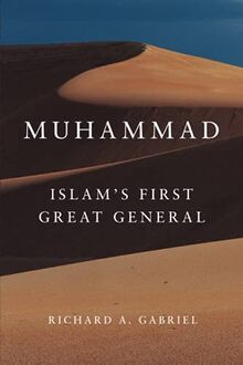 Muhammad: Islam's First Great General (Campaigns and Commanders)