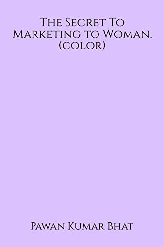 The Secret To Marketing to Woman (color)