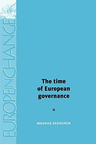 The Time of European Governance (Europe in Change)