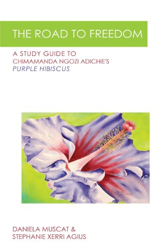 The Road to Freedom: A Study Guide to Chimamanda Ngozi Adichie's 'Purple Hibiscus'