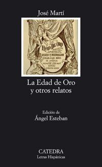 La edad de oro y otros relatos (Letras Hispánicas)