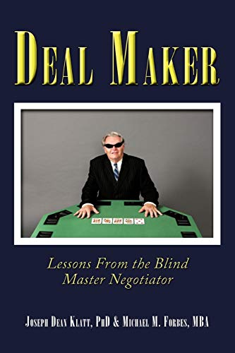 Deal Maker: Lessons From the Blind Master Negotiator