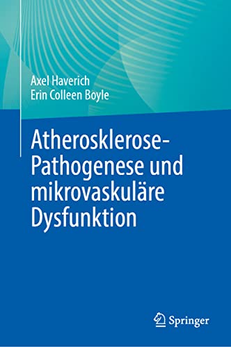 Atherosklerose-Pathogenese und mikrovaskuläre Dysfunktion