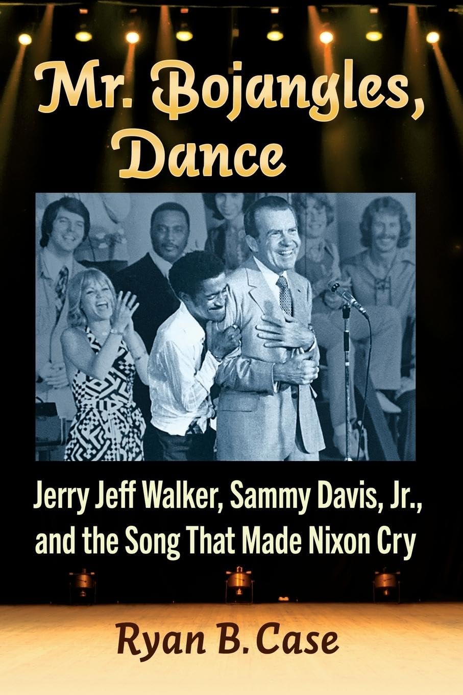 Mr. Bojangles, Dance: Jerry Jeff Walker, Sammy Davis, Jr., and the Song That Made Nixon Cry