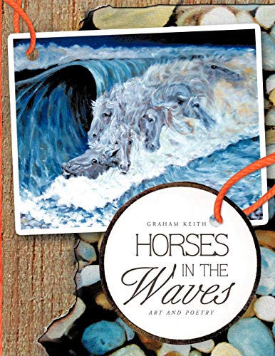 Horses In The Waves: Art And Poetry