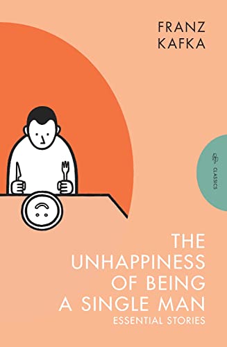 The Unhappiness of Being a Single Man: Essential Stories (Pushkin Press Classics)