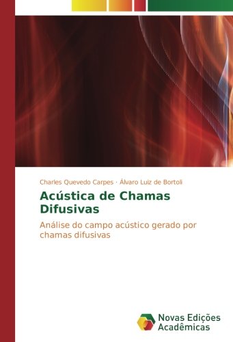 Acústica de Chamas Difusivas: Análise do campo acústico gerado por chamas difusivas