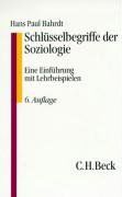 Schlüsselbegriffe der Soziologie: Eine Einführung mit Lehrbeispielen