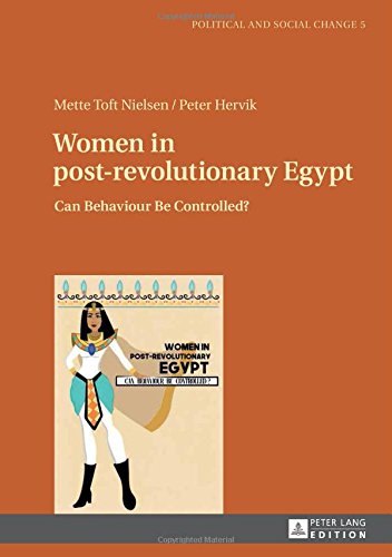 Women in post-revolutionary Egypt: Can Behaviour Be Controlled? (Political and Social Change)