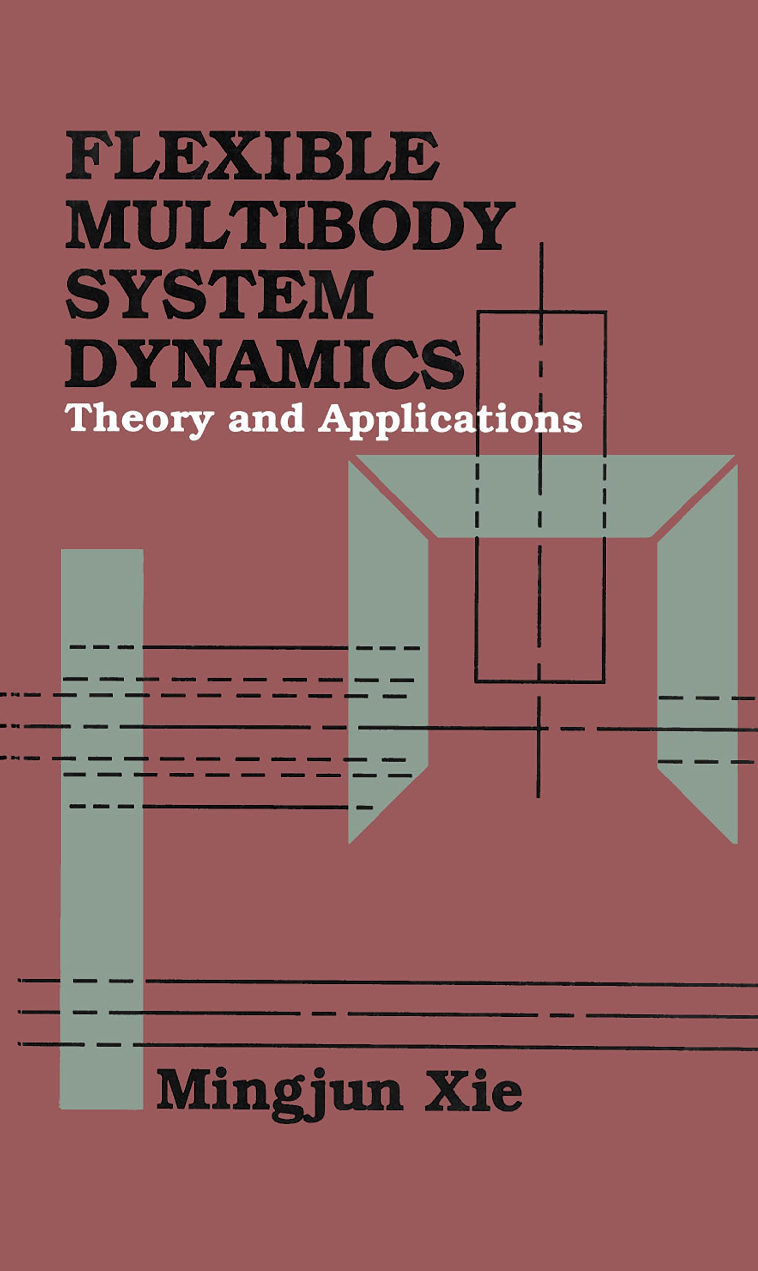 Flexible Multibody System Dynamics: Theory And Applications