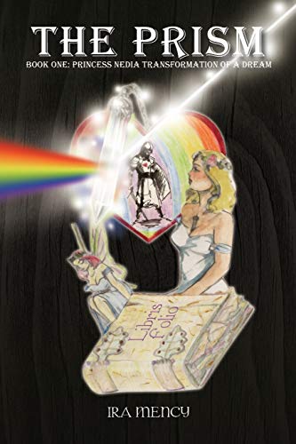 The Prism: Book One: Princess Nedia Transformation of a Dream
