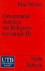 Gesammelte Aufsätze zur Religionssoziologie III (Uni-Taschenbücher S)