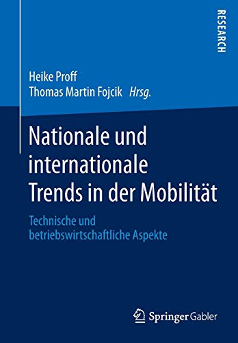 Nationale und internationale Trends in der Mobilität: Technische und betriebswirtschaftliche Aspekte