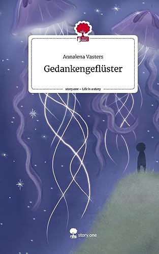 Gedankengeflüster. Life is a Story - story.one