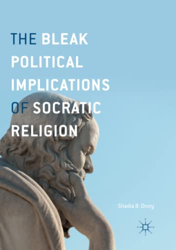 The Bleak Political Implications of Socratic Religion