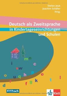 Deutsch als Zweitsprache in Kindertageseinrichtungen und Schulen: Beiträge aus dem 7. Workshop "Kinder mit Migrationshintergrund"