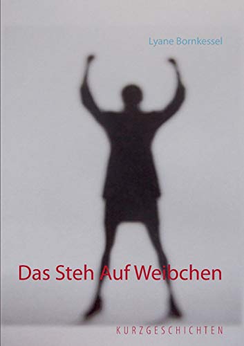 Das Steh Auf Weibchen