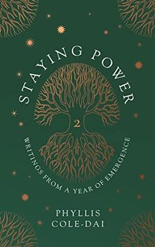 Staying Power 2: Writings from a Year of Emergence