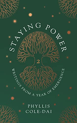 Staying Power 2: Writings from a Year of Emergence