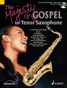 The Majesty of Gospel: 16 beliebte Gospelsongs. Tenor-Saxophon; Klavier ad lib.. Ausgabe mit CD.