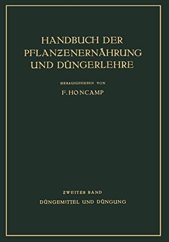 Düngemittel und Düngung (Handbuch der Pflanzenernährung und Düngung, 2, Band 2)