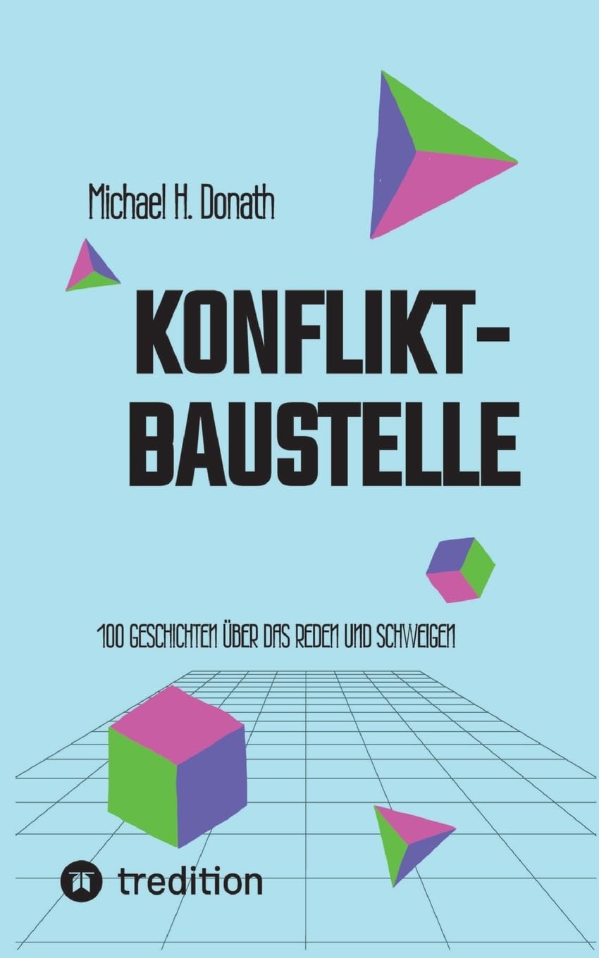 Konfliktbaustelle: 100 Geschichten über das Reden und Schweigen, Perspektivwechsel üben leicht gemacht