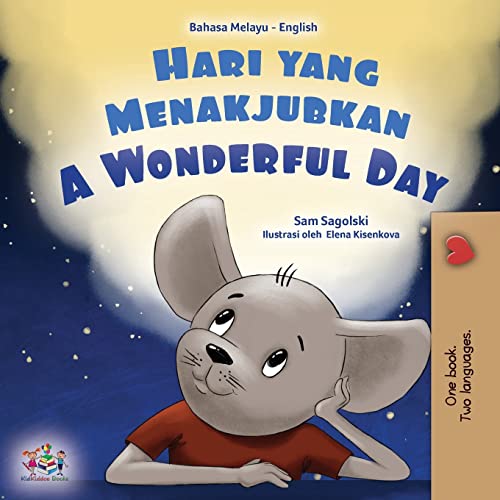 A Wonderful Day (Malay English Bilingual Book for Kids) (Malay English Bilingual Collection)
