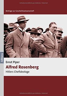 Alfred Rosenberg. Hitlers Chefideologe