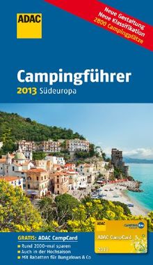 ADAC Campingführer Südeuropa 2013: Andorra, Bosnien und Herzogowina, Bulgarien, Frankreich, Griechenland, Italien, Kroatien, Malta, Montenegro, ... Türkei, Ungarn (Camping und Caravaning) | Buch | Zustand gut