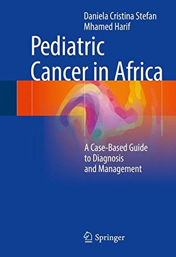 Pediatric Cancer in Africa: A Case-Based Guide to Diagnosis and Management