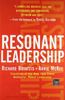 Resonant Leadership: Renewing Yourself and Connecting with Others Through Mindfulness, Hope, and Compassion (Harvard Business School Press)
