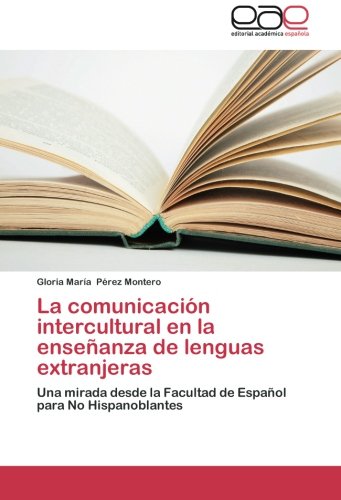 La comunicación intercultural en la enseñanza de lenguas extranjeras: Una mirada desde la Facultad de Español para No Hispanoblantes