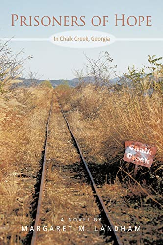 Prisoners of Hope: In Chalk Creek, Georgia