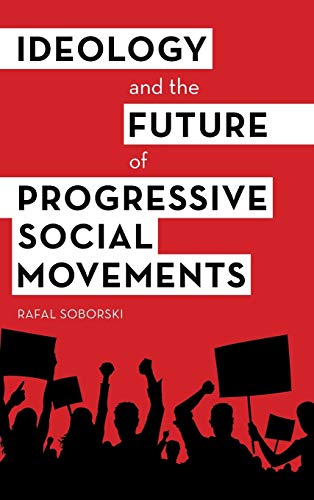 Ideology and the Future of Progressive Social Movements