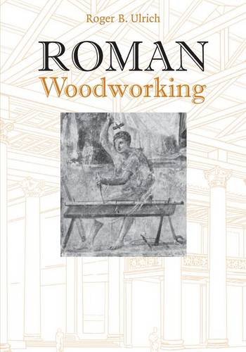 Ulrich, R: Roman Woodworking