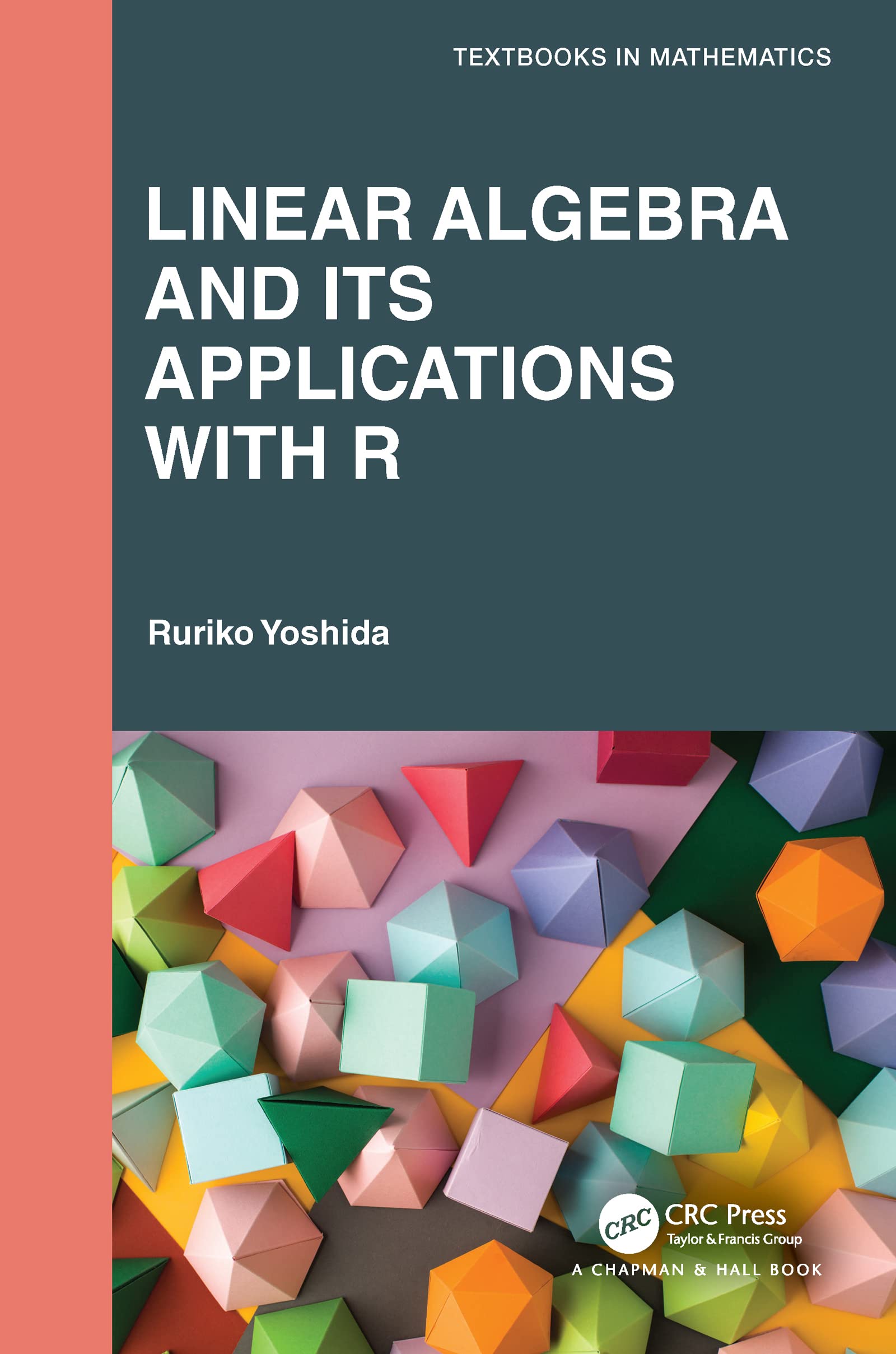 Linear Algebra and Its Applications with R (Textbooks in Mathematics)