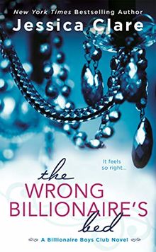 The Wrong Billionaire's Bed (Billionaire Boys Club, Band 3)