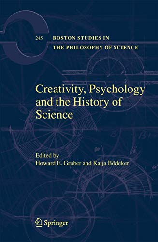 Creativity, Psychology and the History of Science (Boston Studies in the Philosophy and History of Science, 245, Band 245)