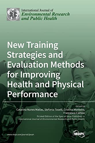 New Training Strategies and Evaluation Methods for Improving Health and Physical Performance