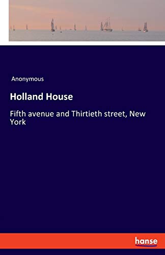 Holland House: Fifth avenue and Thirtieth street, New York