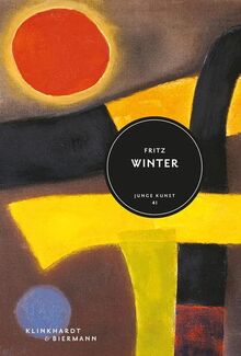 Fritz Winter: Junge Kunst 41: Junge Kunst Band 41