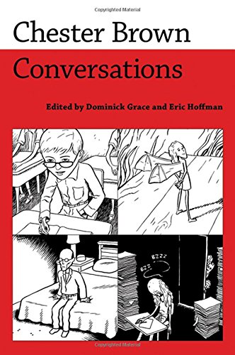 Chester Brown: Conversations (Conversations With Comic Artists)