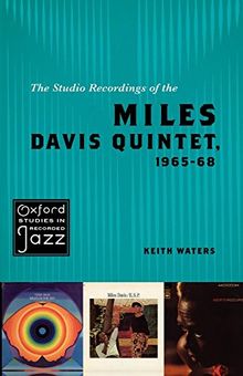 The Studio Recordings of the Miles Davis Quintet, 1965-68 (Oxford Studies in Recorded Jazz)