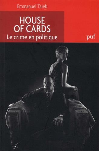 House Of Cards. Politique Du Crime