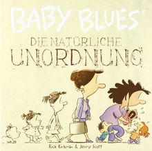 Baby Blues 12: Die natürliche Unordnung