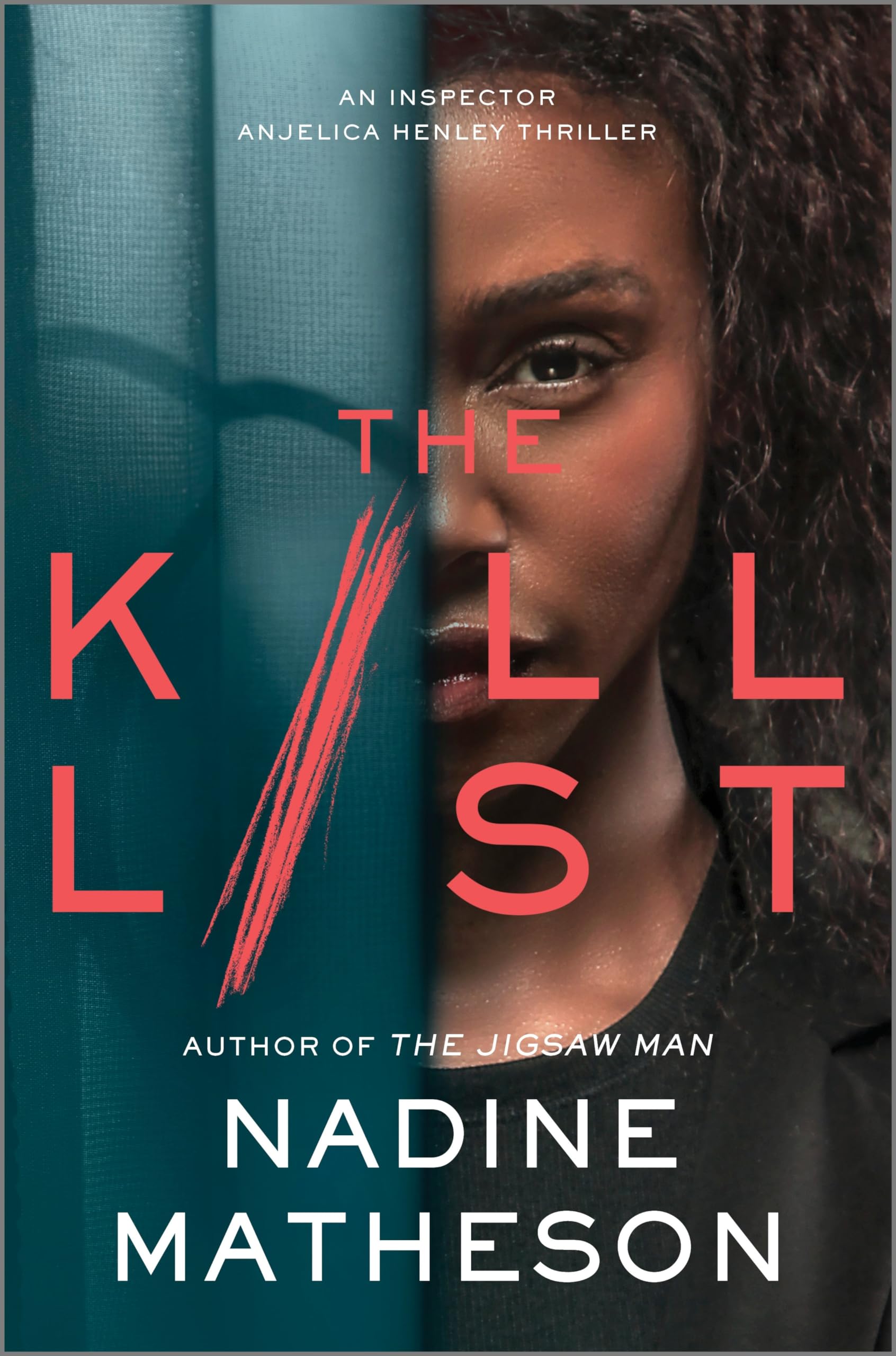 Nadine Matheson The Kill List (An Inspector Anjelica Henley Thriller, 3, Band 3)