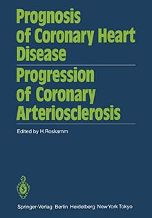 Prognosis of Coronary Heart Disease Progression of Coronary Arteriosclerosis: International Symposium Held in Bad Krozingen October 22–23, 1982